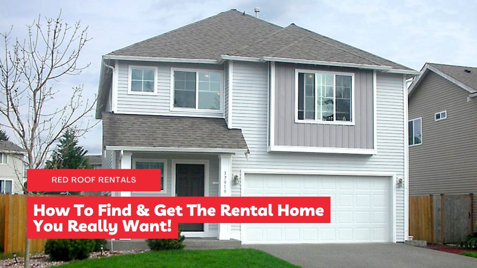 How To Find & Get The Rental Home You Really Want!