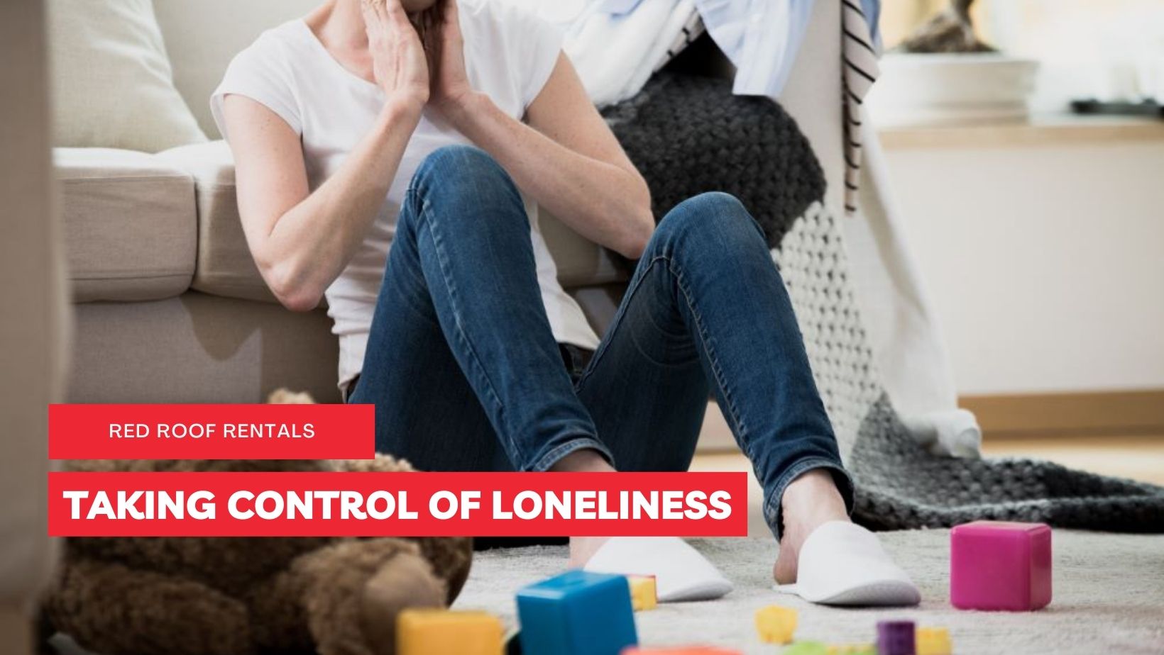 TAKING CONTROL OF LONELINESS