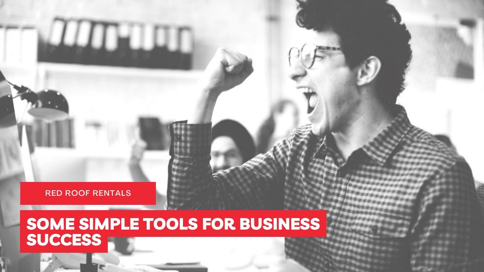 SOME SIMPLE TOOLS FOR BUSINESS SUCCESS