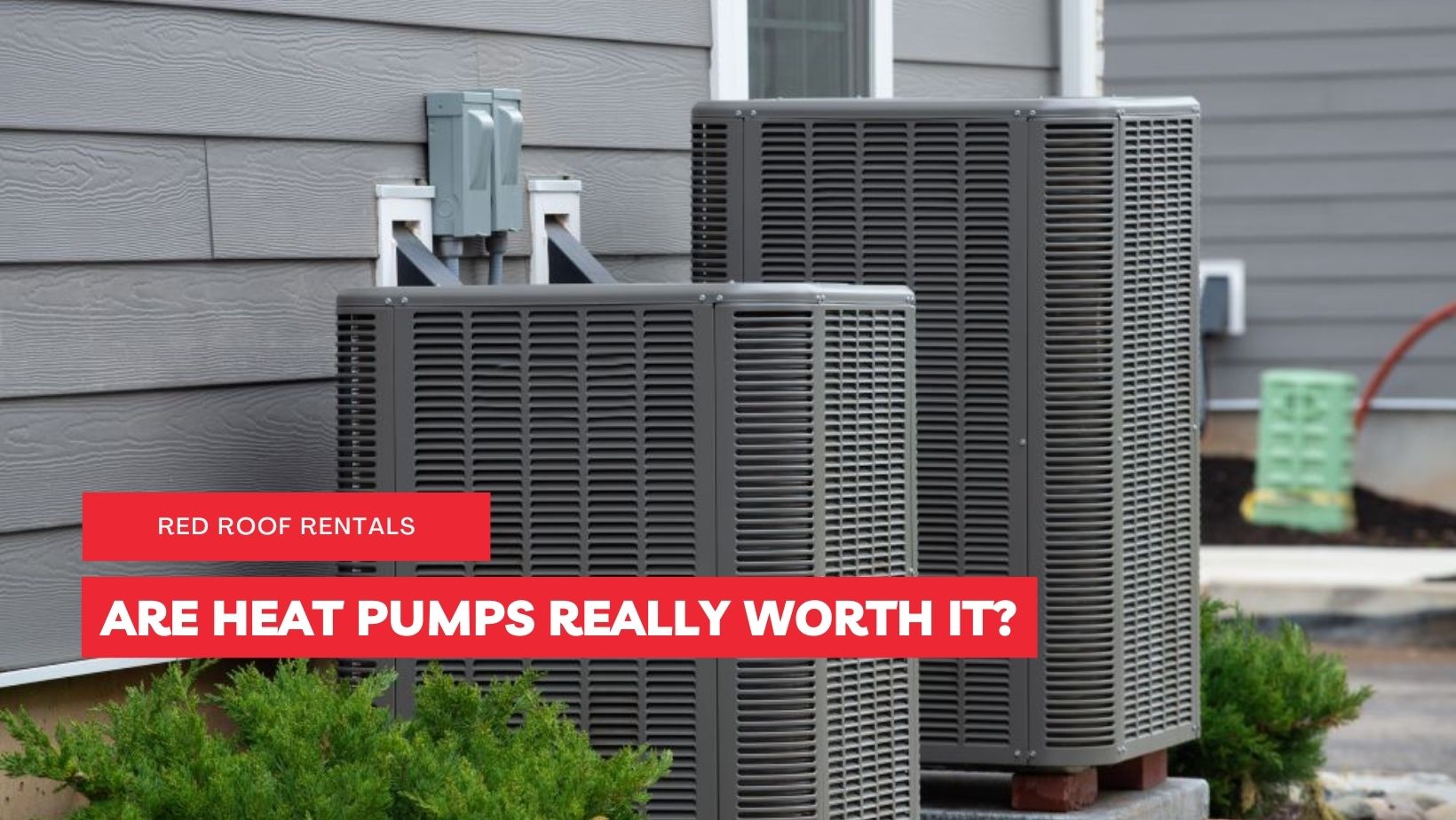 ARE HEAT PUMPS REALLY WORTH IT?