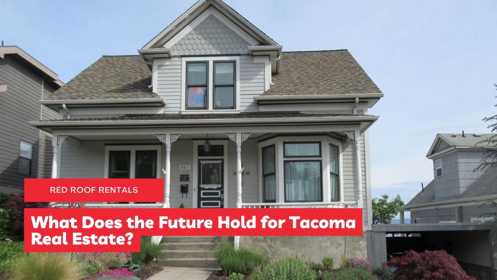 What Does the Future Hold for Tacoma Real Estate?